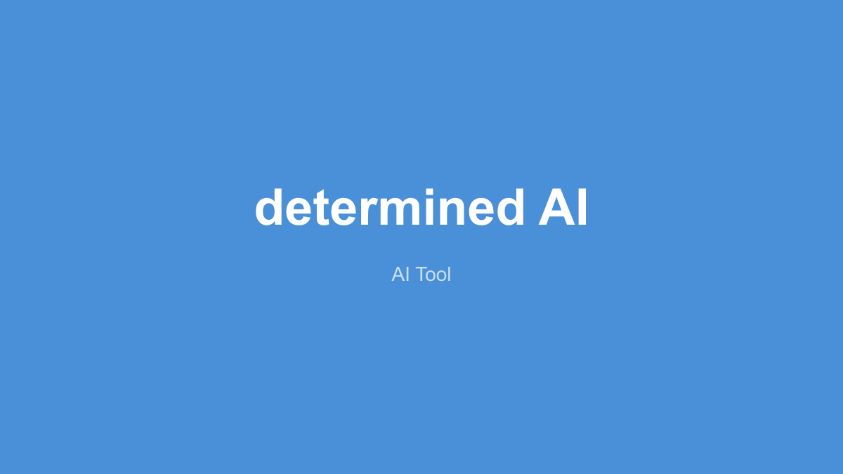 Determined AI 产品界面